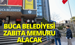 Buca Belediyesi 15 zabıta memuru alacak