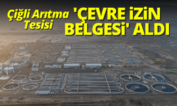 Çiğli Arıtma Tesisi 'Çevre İzin Belgesi' aldı