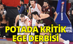 Potada kritik Ege derbisi