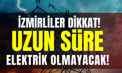 İzmir elektrik kesintisi... Uzun süre elektrikler gelmeyecek!