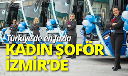 Türkiye’de en fazla kadın şoför İzmir’de