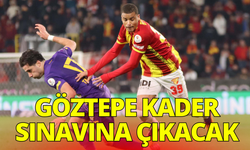Göztepe kader sınavına çıkacak