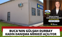 Buca'nın Gülşah Durbay Kadın Danışma Merkezi açılıyor