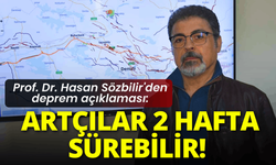 Prof. Dr. Hasan Sözbilir'den deprem açıklaması: Artçılar 2 hafta sürebilir!