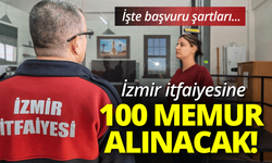 İzmir itfaiyesine 100 memur alınacak! İşte başvuru şartları...