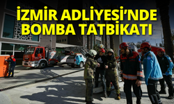 İzmir Adliyesi’nde nefes kesen bomba tatbikatı