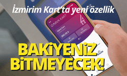 İzmirim Kart’ta yeni özellik: Bakiyeniz bitmeyecek!