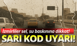 İzmir için kuvvetli sağanak uyarısı!