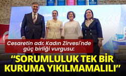Cesaretin adı: Kadın Zirvesi'nde güç birliği vurgusu: Sorumluluk tek bir kuruma yıkılmamalı