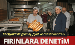 Karşıyaka'da fırınlara sıkı denetim