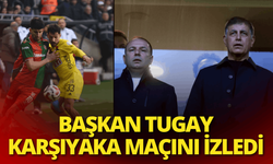 Başkan Tugay Karşıyaka maçını izledi