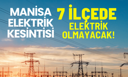Manisa elektrik kesintisi... 18 Mart Çarşamba hangi ilçelerde kesinti olacak?