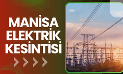 Manisa elektrik kesintisi... 26 Mart Perşembe hangi ilçelerde kesinti olacak?