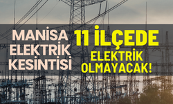Manisa elektrik kesintisi... 2 Mart Pazartesi hangi ilçelerde kesinti olacak?