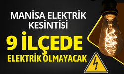 Manisa'da 9 ilçede elektrik kesintisi... 31 Mart Salı elektrik kesintisi