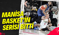 Manisa Basket'in serisi bitti