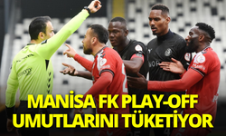 Manisa FK play-off umutlarını tüketiyor