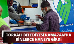 Torbalı Belediyesi Ramazan’da binlerce haneye girdi