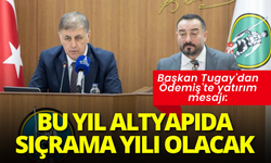 Başkan Tugay'dan Ödemiş'te yatırım mesajı: Bu yıl altyapıda sıçrama yılı olacak