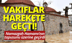 Tarihi Namazgâh Hamamı için de Vakıflar devreye girdi