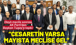 Olaylı meclis sonrası AK Partİ'den Başkan Tugay'a tepki: Cesaretin varsa mayısta meclise gel