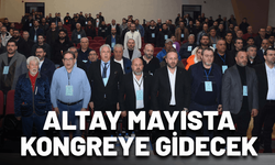 Altay mayısta kongreye gidecek