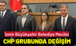 İzmir Büyükşehir Belediye Meclisi CHP grubunda değişim