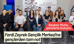 Ferdi Zeyrek Gençlik Merkezi'ne gençlerden tam not