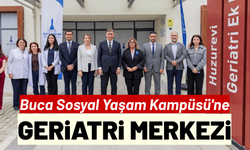 Buca Sosyal Yaşam Kampüsü'ne yeni geriatri merkezi