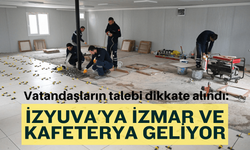 Vatandaşların talebi dikkate alındı: İZYUVA'ya İZMAR ve kafeterya geliyor