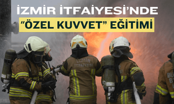 İzmir İtfaiyesi’nde "özel kuvvet” eğitimi