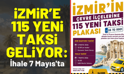 İzmir’e 115 yeni taksi geliyor: İhale 7 Mayıs'ta
