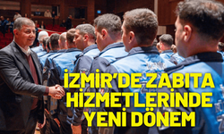 İzmir’de zabıta hizmetlerinde yeni dönem