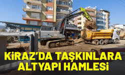 Kiraz’da taşkınlara karşı 100 milyon liralık altyapı hamlesi