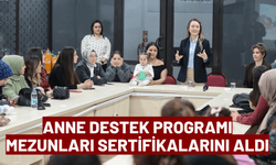 Anne Destek Programı mezunları sertifikalarını aldı