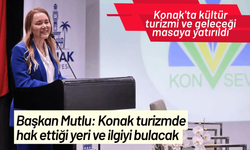 Başkan Mutlu: Konak turizmde hak ettiği yeri ve ilgiyi bulacak
