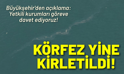 Büyükşehir'den Körfez açıklaması: Yetkili kurumları göreve davet ediyoruz!