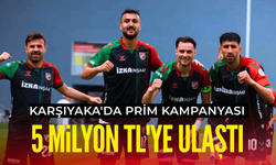 Karşıyaka'da prim kampanyası 5 milyon TL'ye ulaştı