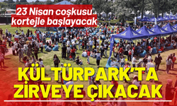 23 Nisan coşkusu kortejle başlayacak, Kültürpark’ta zirveye çıkacak