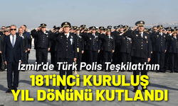 İzmir'de Türk Polis Teşkilatı'nın 181'inci kuruluş yıl dönümü kutlandı