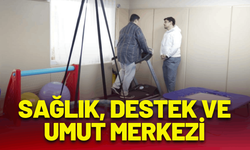 Büyükşehir'den sağlık, destek ve umut merkezi