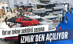 Yat ve tekne sektörü sezona İzmir’den açılıyor