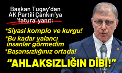 Başkan Tugay’dan AK Partili Çankırı’nın o iddialarına yanıt: Siyasi komplo ve kurgu!