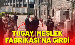 Başkan Tugay, Meslek Fabrikası'na girdi!