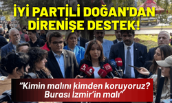 İYİ Partili Doğan'dan 'Meslek Fabrikası' direnişine destek!
