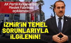 AK Partili Kırkpınar: İzmir'in trafik, altyapı ve temizlik sorunlarıyla ilgilenin!