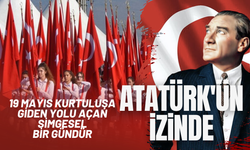 19 Mayıs kurtuluşa giden yolu açan simgesel bir gündür