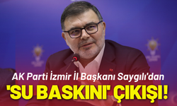 AK Partili Saygılı'dan, Tugay'a 'Su baskını' çıkışı!