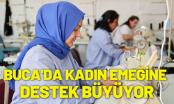 Buca'da kadın emeğine destek büyüyor