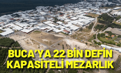Buca’ya 22 bin defin kapasiteli mezarlık